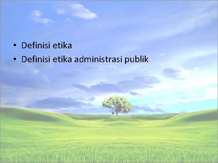 • Definisi etika administrasi publik 
