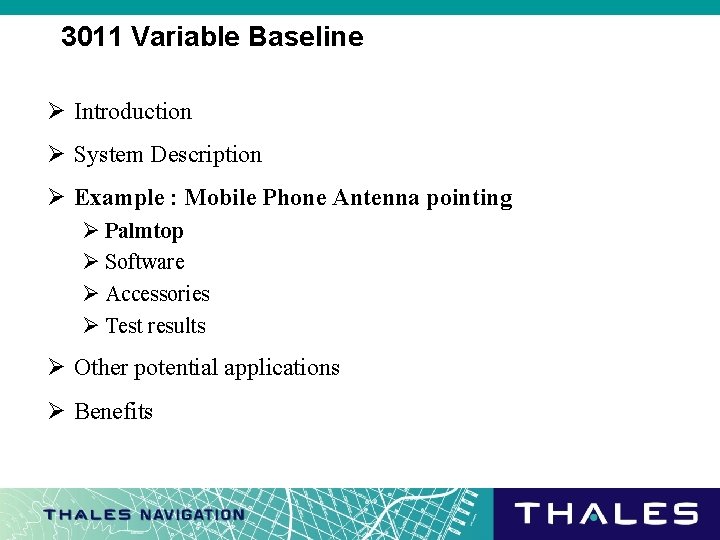 3011 Variable Baseline Ø Introduction Ø System Description Ø Example : Mobile Phone Antenna