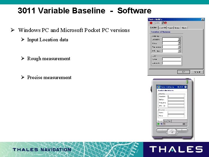 3011 Variable Baseline - Software Ø Windows PC and Microsoft Pocket PC versions Ø