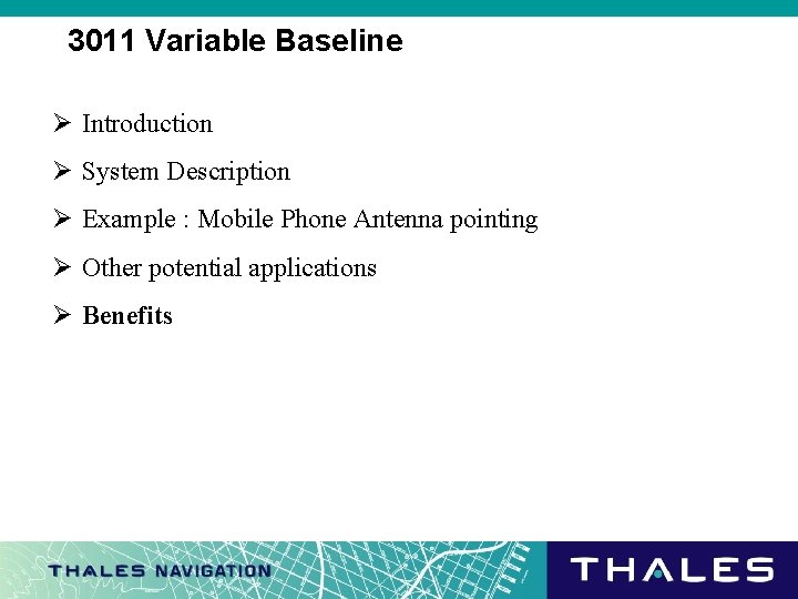 3011 Variable Baseline Ø Introduction Ø System Description Ø Example : Mobile Phone Antenna