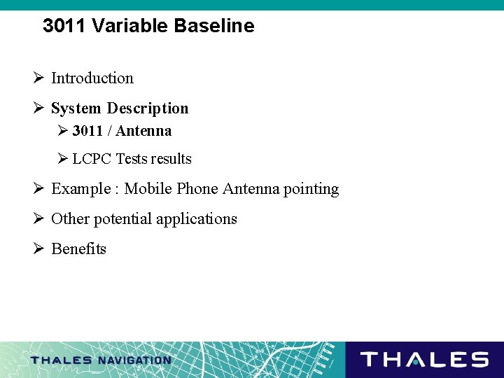 3011 Variable Baseline Ø Introduction Ø System Description Ø 3011 / Antenna Ø LCPC