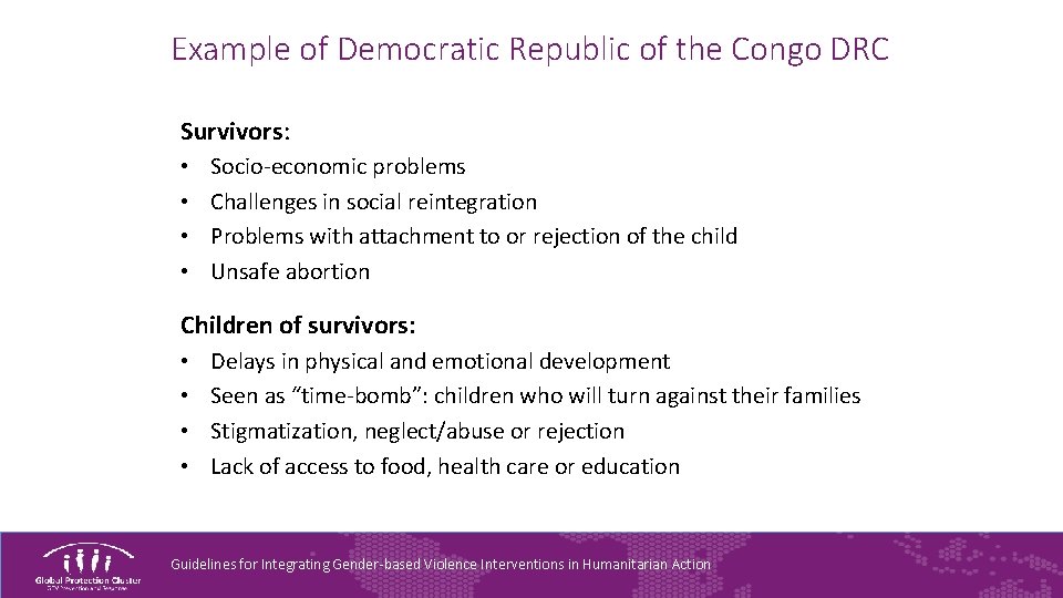 Example of Democratic Republic of the Congo DRC Survivors: • • Socio-economic problems Challenges