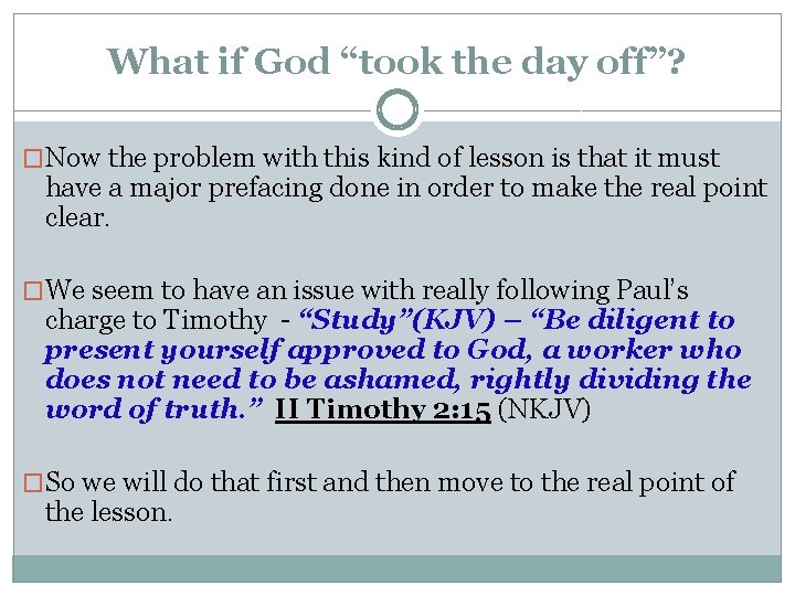 What if God “took the day off”? �Now the problem with this kind of