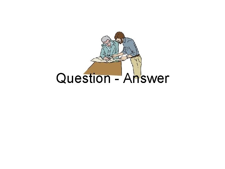 Question - Answer 