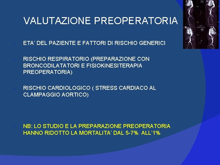 VALUTAZIONE PREOPERATORIA ETA’ DEL PAZIENTE E FATTORI DI RISCHIO GENERICI RISCHIO RESPIRATORIO (PREPARAZIONE CON