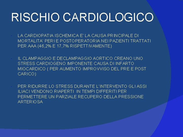 RISCHIO CARDIOLOGICO LA CARDIOPATIA ISCHEMICA E’ LA CAUSA PRINCIPALE DI MORTALITA’ PERI E POSTOPERATORIA RISCHIO CARDIOLOGICO LA CARDIOPATIA ISCHEMICA E’ LA CAUSA PRINCIPALE DI MORTALITA’ PERI E POSTOPERATORIA