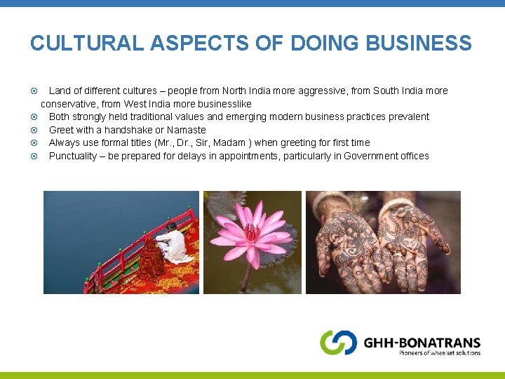 CULTURAL ASPECTS OF DOING BUSINESS Land of different cultures – people from North India