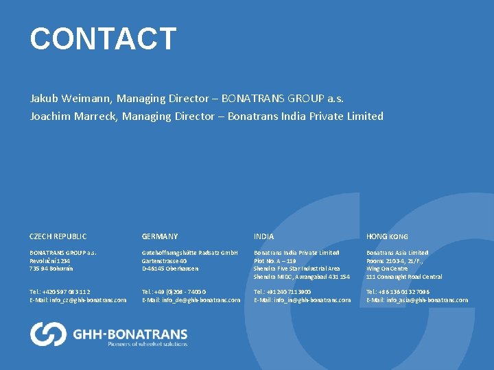 CONTACT Jakub Weimann, Managing Director – BONATRANS GROUP a. s. Joachim Marreck, Managing Director