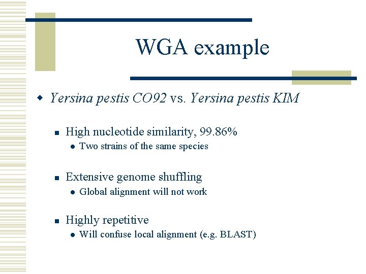 WGA example w Yersina pestis CO 92 vs. Yersina pestis KIM n High nucleotide