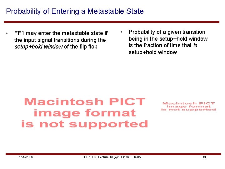 Probability of Entering a Metastable State • FF 1 may enter the metastable state