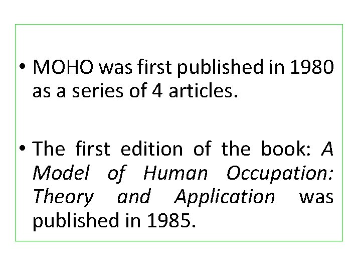 • MOHO was first published in 1980 as a series of 4 articles. • MOHO was first published in 1980 as a series of 4 articles.