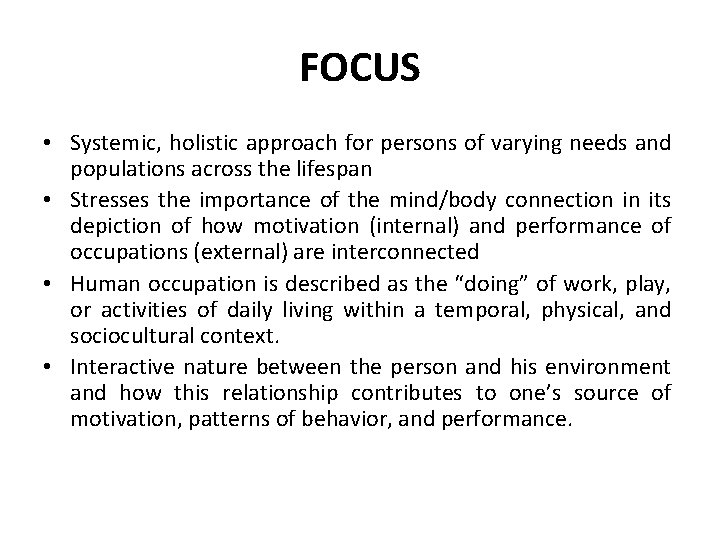 FOCUS • Systemic, holistic approach for persons of varying needs and populations across the