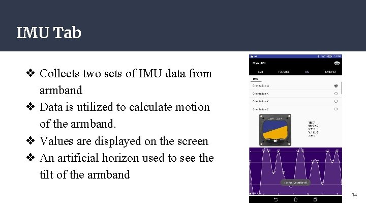 IMU Tab ❖ Collects two sets of IMU data from armband ❖ Data is