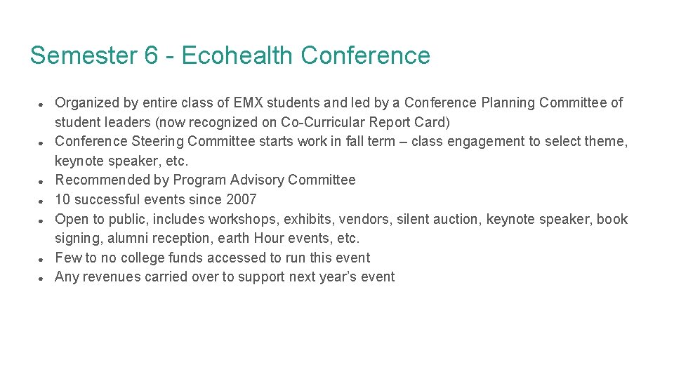 Semester 6 - Ecohealth Conference ● ● ● ● Organized by entire class of