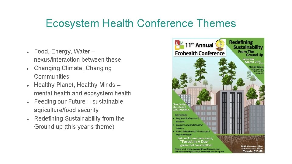 Ecosystem Health Conference Themes ● ● ● Food, Energy, Water – nexus/interaction between these