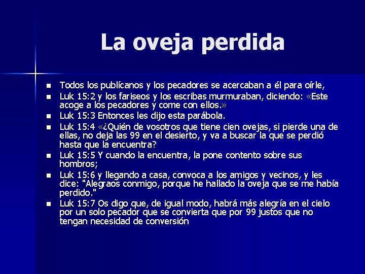 La oveja perdida n n n n Todos los publícanos y los pecadores se