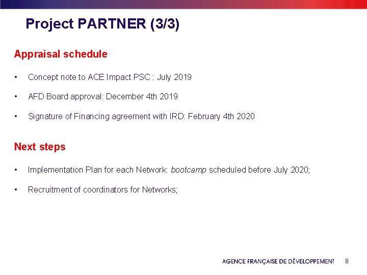 Project PARTNER (3/3) Appraisal schedule • Concept note to ACE Impact PSC : July