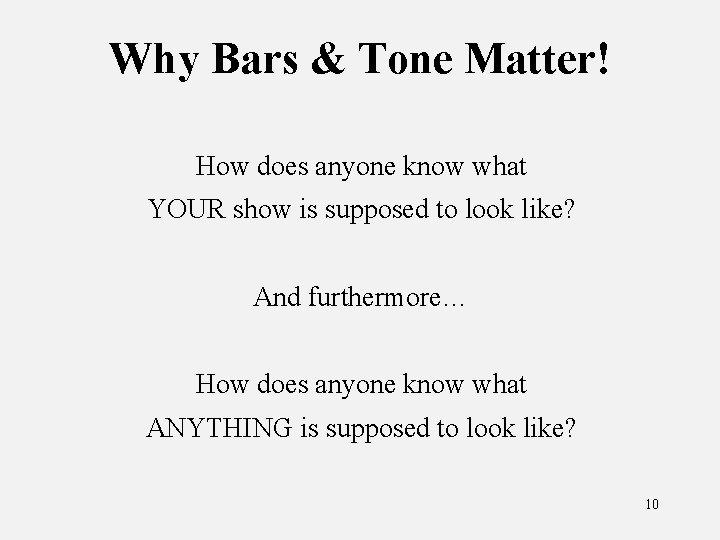 Why Bars & Tone Matter! How does anyone know what YOUR show is supposed