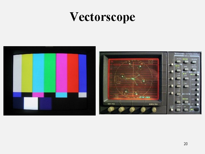 Vectorscope 20 