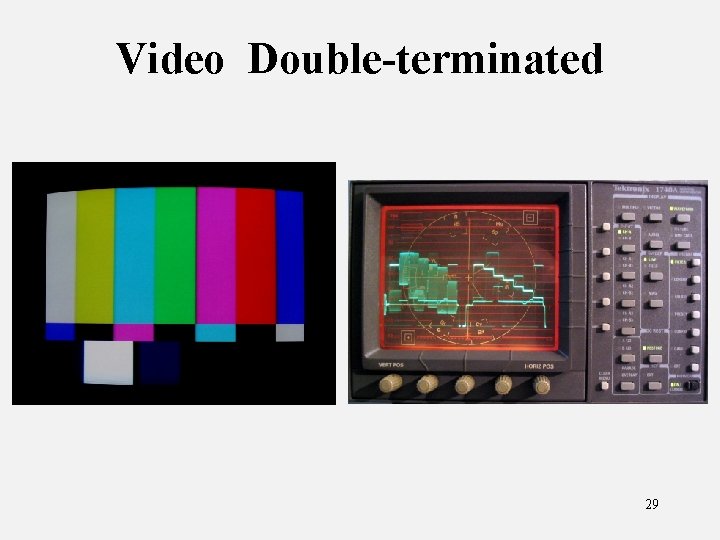 Video Double-terminated 29 
