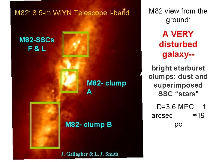 M 82: 3. 5 -m WIYN Telescope I-band M 82 view from the ground: