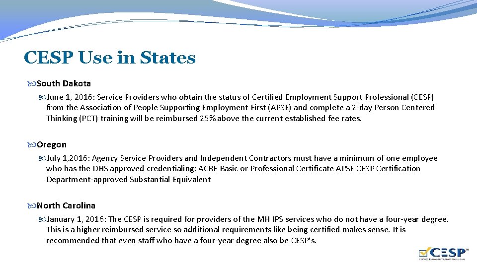 CESP Use in States South Dakota June 1, 2016: Service Providers who obtain the