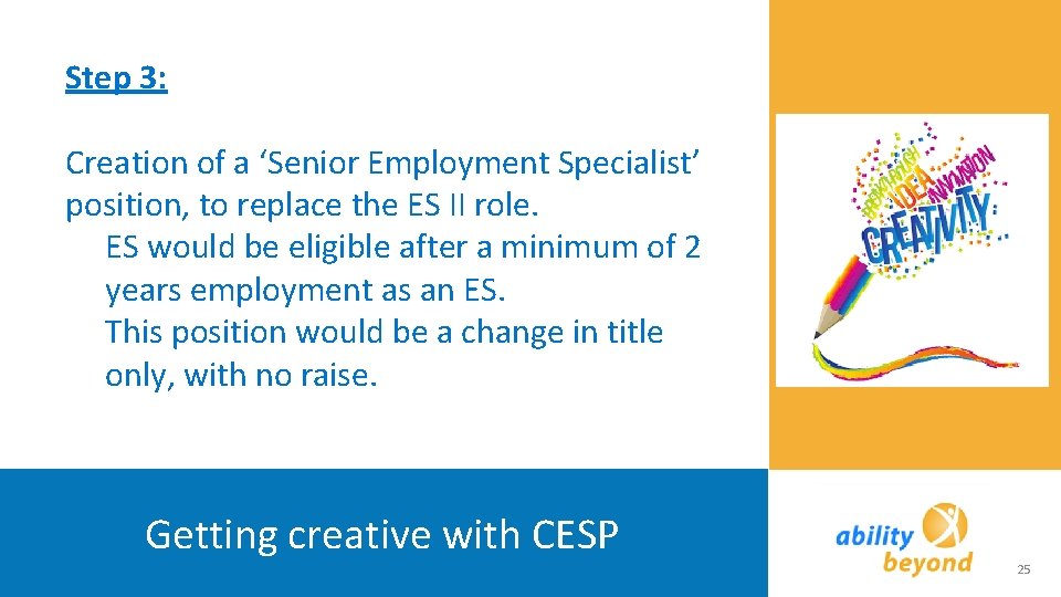 Step 3: Creation of a ‘Senior Employment Specialist’ position, to replace the ES II