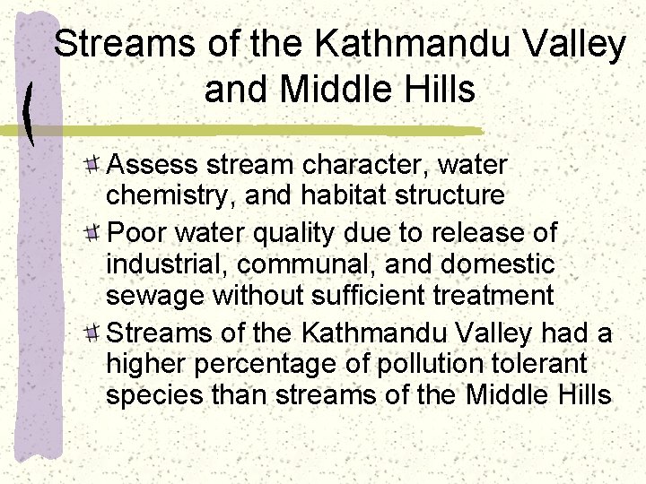 Streams of the Kathmandu Valley and Middle Hills Assess stream character, water chemistry, and