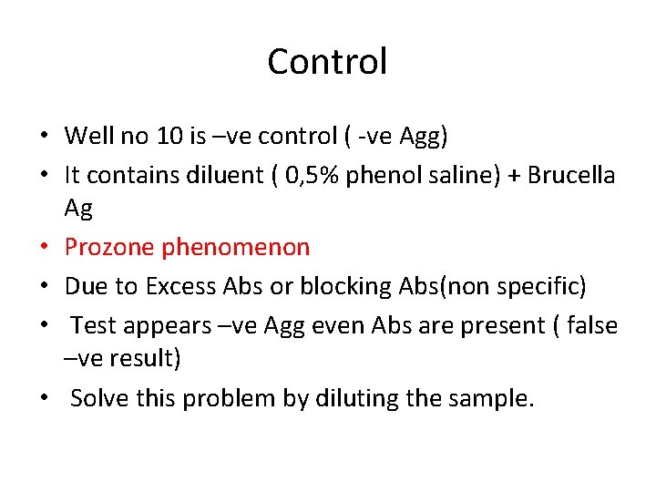 Control • Well no 10 is –ve control ( -ve Agg) • It contains