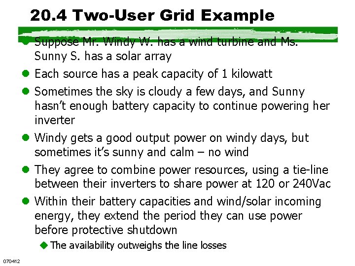 20. 4 Two-User Grid Example l Suppose Mr. Windy W. has a wind turbine 20. 4 Two-User Grid Example l Suppose Mr. Windy W. has a wind turbine