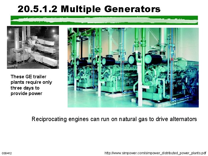 20. 5. 1. 2 Multiple Generators These GE trailer plants require only three days 20. 5. 1. 2 Multiple Generators These GE trailer plants require only three days