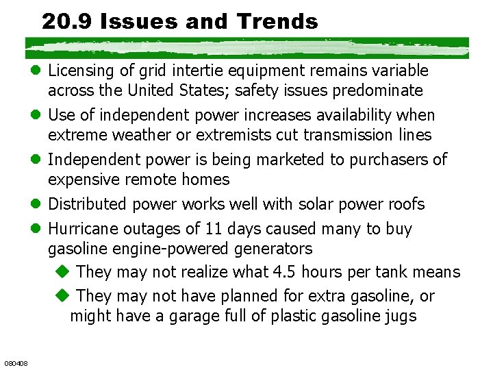 20. 9 Issues and Trends l Licensing of grid intertie equipment remains variable across