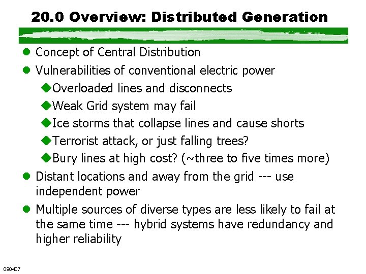 20. 0 Overview: Distributed Generation l Concept of Central Distribution l Vulnerabilities of conventional