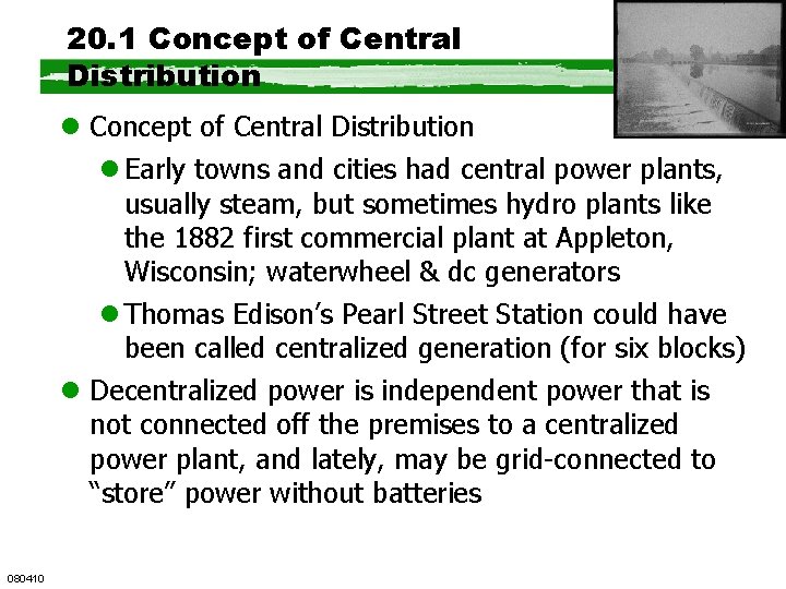 20. 1 Concept of Central Distribution l Early towns and cities had central power