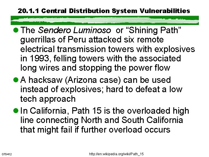 20. 1. 1 Central Distribution System Vulnerabilities l The Sendero Luminoso or “Shining Path” 20. 1. 1 Central Distribution System Vulnerabilities l The Sendero Luminoso or “Shining Path”