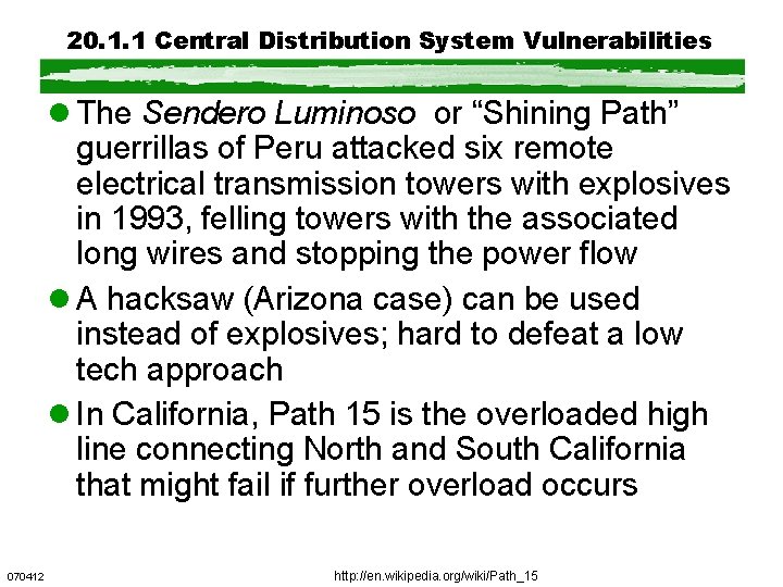 20. 1. 1 Central Distribution System Vulnerabilities l The Sendero Luminoso or “Shining Path”