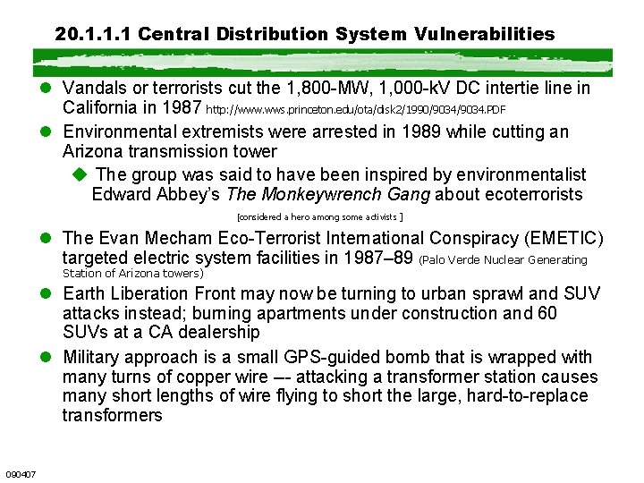 20. 1. 1. 1 Central Distribution System Vulnerabilities l Vandals or terrorists cut the