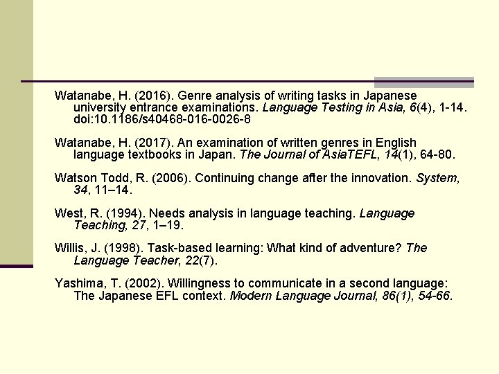 Watanabe, H. (2016). Genre analysis of writing tasks in Japanese university entrance examinations. Language
