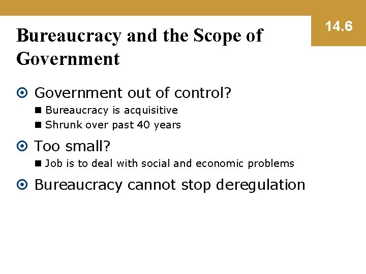 Bureaucracy and the Scope of Government out of control? n Bureaucracy is acquisitive n