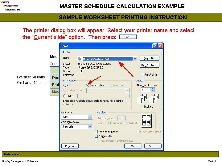 MASTER SCHEDULE CALCULATION EXAMPLE SAMPLE WORKSHEET PRINTING INSTRUCTION The printer dialog box will appear.