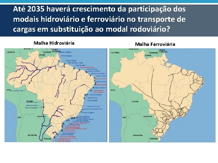 Até 2035 haverá crescimento da participação dos modais hidroviário e ferroviário no transporte de