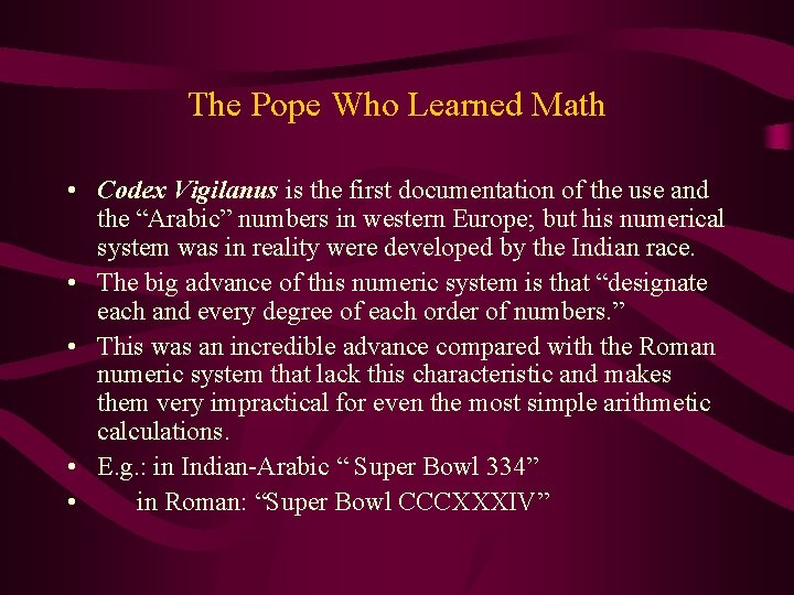 The Pope Who Learned Math • Codex Vigilanus is the first documentation of the