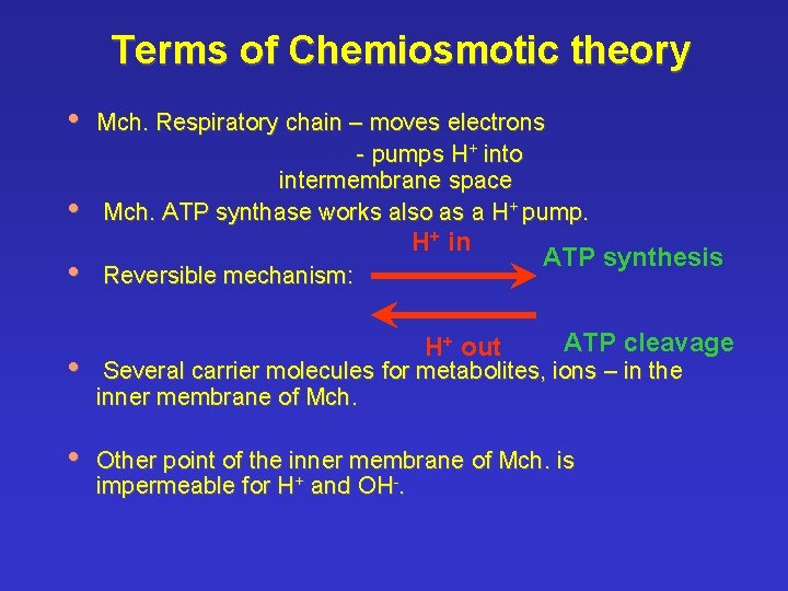 Terms of Chemiosmotic theory • • • Mch. Respiratory chain – moves electrons -