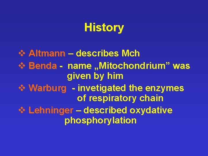 History v Altmann – describes Mch v Benda - name „Mitochondrium” was given by