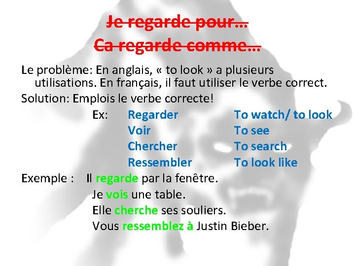 Je regarde pour… Ca regarde comme… Le problème: En anglais, « to look »