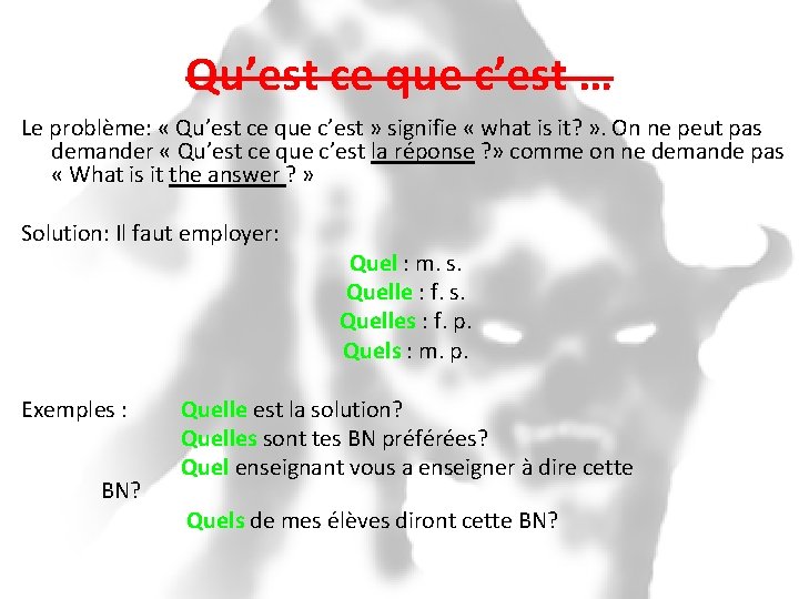 Qu’est ce que c’est … Le problème: « Qu’est ce que c’est » signifie