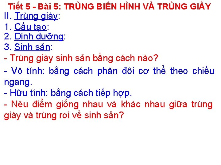 Tiết 5 - Bài 5: TRÙNG BIẾN HÌNH VÀ TRÙNG GIÀY II. Trùng giày: