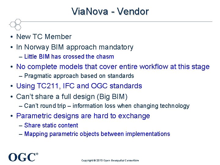 Via. Nova - Vendor • New TC Member • In Norway BIM approach mandatory