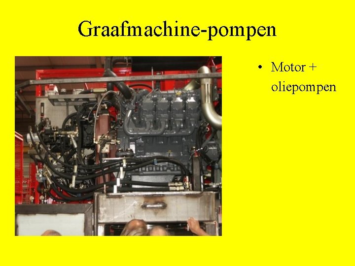 Graafmachine-pompen • Motor + oliepompen 