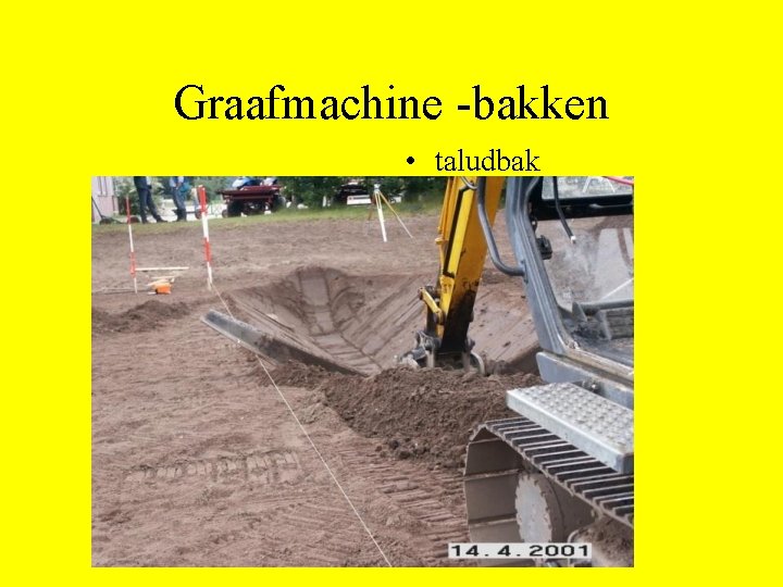 Graafmachine -bakken • taludbak 